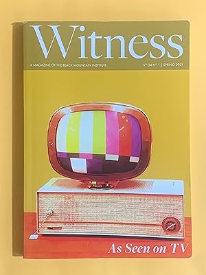 Imagen del vendedor de Witness: A Magazine of the Black Mountain Institute, Vol. 34, No. 1, Spring 2021, "As Seen on TV." a la venta por Exchange Value Books