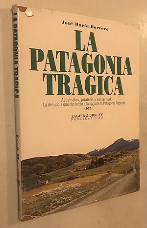 Seller image for La Patagonia Tragica: Asesinatos, Pirateria Y Esclavitud (Spanish Edition) Paperback for sale by Once Upon A Time