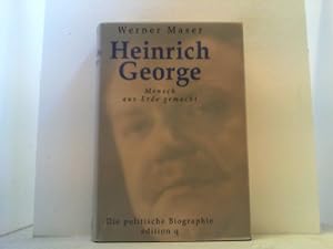 Seller image for Heinrich George. Mensch aus Erde gemacht. Die politische Biographie. for sale by Antiquariat Uwe Berg