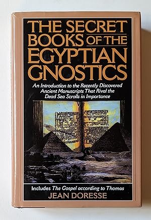 Seller image for The Secret Books of the Egyptian Gnostics: An Introduction to the Gnostic Coptic Manuscripts Discovered at Chenoboskion for sale by Beauford's Books