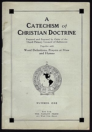 Imagen del vendedor de A CATECHISM OF CHRISTIAN DOCTRINE: WORD MEANINGS, SPECIAL PRAYERS AND HYMNS FOR SCHOOL CHILDREN, NO. 1 a la venta por Champ & Mabel Collectibles