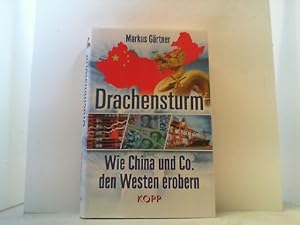 Immagine del venditore per Drachensturm. Wie China und Co. den Westen erobern. venduto da Antiquariat Uwe Berg