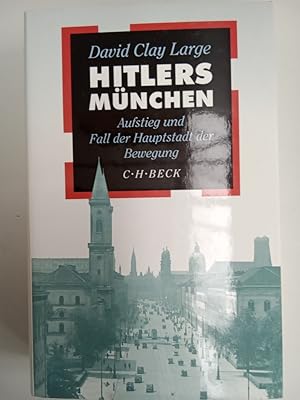 Bild des Verkufers fr Hitlers Mnchen Aufstieg und Fall der Hauptstadt der Bewegung zum Verkauf von Allguer Online Antiquariat