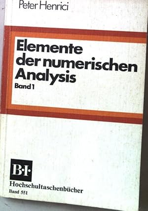 Image du vendeur pour Elemente der numerischen Analysis I. Informatik. Nr.551 mis en vente par books4less (Versandantiquariat Petra Gros GmbH & Co. KG)