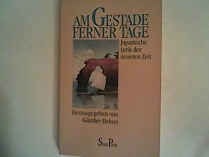 Imagen del vendedor de Am Gestade ferner Tage. Japanische Lyrik der neueren Zeit a la venta por ANTIQUARIAT FRDEBUCH Inh.Michael Simon