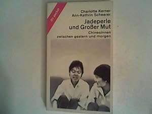Seller image for Jadeperle und Groer Mut: Chinesinnen zwischen gestern und morgen for sale by ANTIQUARIAT FRDEBUCH Inh.Michael Simon