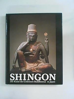 Shingon : die Kunst des geheimen Buddhismus in Japan ; eine Ausstellung des Museums für Ostasiati...