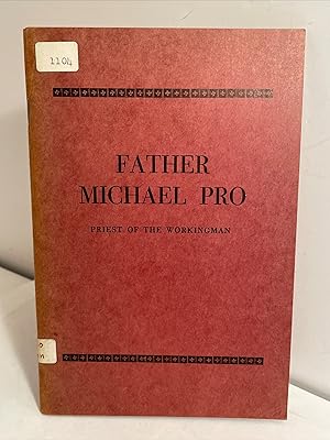 Seller image for Father Michael Pro: Priest of the Workingman for sale by Henry Stachyra, Bookseller