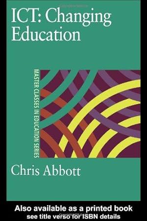 Seller image for ICT: Changing Education (Master Classes in Education) for sale by WeBuyBooks