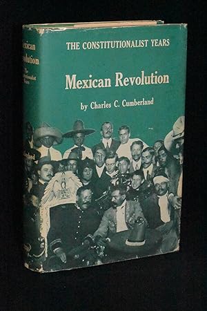 Mexican Revolution: The Constitutionalist Years