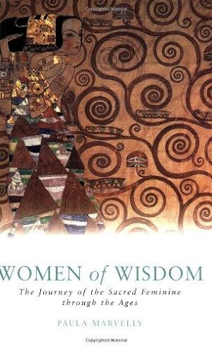 Seller image for Women of Wisdom: The Journey of the Sacred Feminine Through the Ages for sale by WeBuyBooks