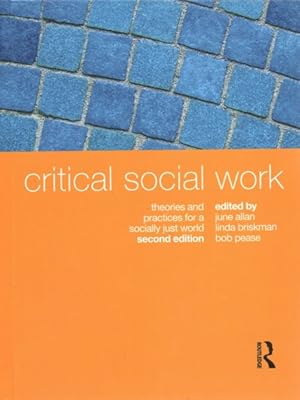 Bild des Verkufers fr Critical Social Work : Theories and Practices for a Socially Just World zum Verkauf von GreatBookPricesUK