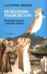 Imagen del vendedor de Humanismo franciscano. Franciscanismo y mundo actual a la venta por AG Library