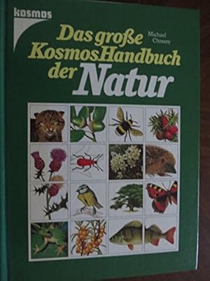 Das grosse Kosmos-Handbuch der Natur. Michael Chinery. [Aus d. Engl. übers. von F. Bischof .]