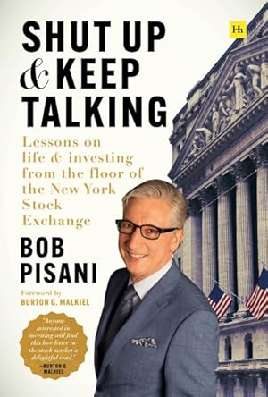 Seller image for Shut Up & Keep Talking : Lessons on Life & Investing from the Floor of the New York Stock Exchange for sale by GreatBookPrices