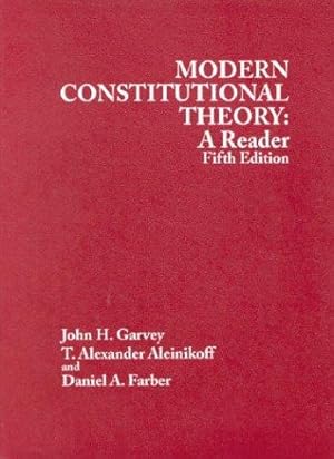 Bild des Verkufers fr Garvey, Aleinikoff and Farber's Modern Constitutional Theory: A Reader, 5th (American Casebooks) (American Casebook Series) zum Verkauf von WeBuyBooks