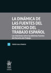 Seller image for La dinmica de las fuentes del Derecho del Trabajo Espaol. Las relaciones entre las distintas fuentes del Derecho del Trabajo for sale by AG Library