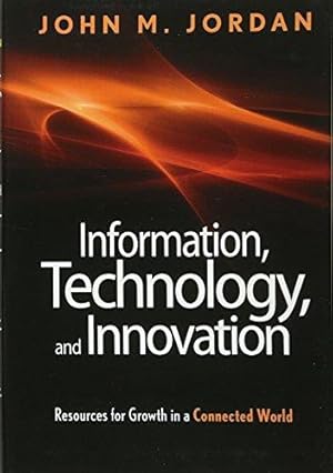 Image du vendeur pour Information, Technology, and Innovation: Resources for Growth in a Connected World mis en vente par WeBuyBooks