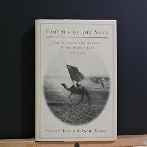 Seller image for Empires of the Sand: The Struggle for Mastery in the Middle East, 1789-1923 for sale by Tree Frog Fine Books and Graphic Arts