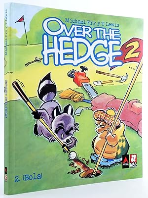 Seller image for OVER THE HEDGE 2. BOLA! (Michael Fry / T. Lewis) Azake, 2003. OFRT antes 11E for sale by Libros Fugitivos
