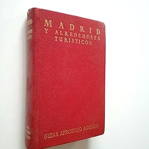 Seller image for Madrid y sus alrededores tursticos. Guas Afrodisio Aguado for sale by MAUTALOS LIBRERA