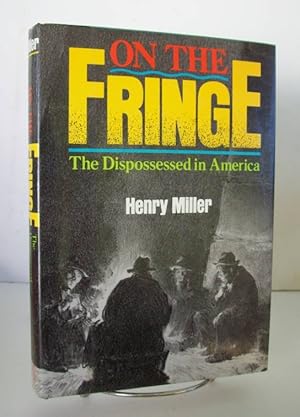 Seller image for On The Fringe The Dispossessed in America for sale by John E. DeLeau