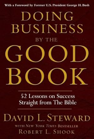 Seller image for Doing Business by the Good Book : Fifty-Two Lessons on Success Straight from the Bible for sale by GreatBookPricesUK