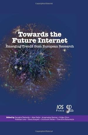 Seller image for Towards the Future Internet: Emerging Trends from European Research for sale by WeBuyBooks