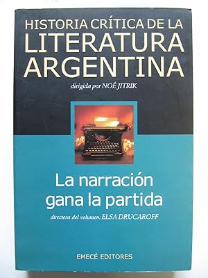 Historia Critica de la Literatura Argentina | Volumen 11 | La narracion gana la partida