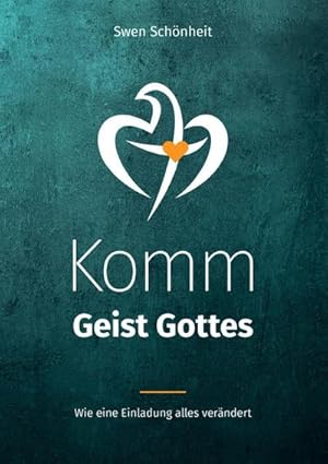 Seller image for Komm Geist Gottes : Wie eine Einladung alles verndert for sale by AHA-BUCH GmbH