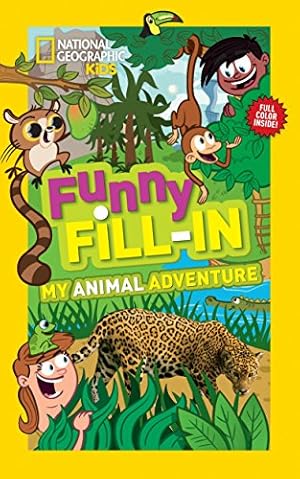 Immagine del venditore per My Animal Adventure (National Geographic Kids: Funny Fill-in) venduto da WeBuyBooks