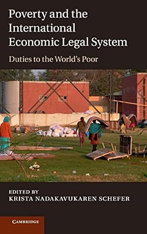 Seller image for Poverty and the International Economic Legal System: Duties to the World's Poor for sale by WeBuyBooks