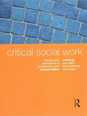 Bild des Verkufers fr Critical Social Work : Theories and Practices for a Socially Just World zum Verkauf von GreatBookPricesUK