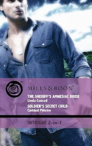 Bild des Verkufers fr The Sheriff's Amnesiac Bride/Soldier's Secret Child (Mills & Boon Intrigue 2 in 1): The Sheriff's Amnesiac Bride (The Coltons: Family First) / Soldier's Secret Child (The Coltons: Family First) zum Verkauf von WeBuyBooks