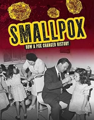 Seller image for Smallpox: How a Pox Changed History (Infected!) for sale by WeBuyBooks