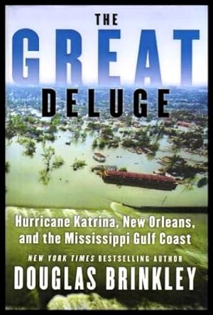 Seller image for THE GREAT DELUGE - Hurricane Katrina - New Orleans - and the Mississippi Gulf Coast for sale by W. Fraser Sandercombe