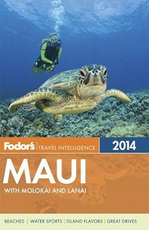 Bild des Verkufers fr Fodor's Maui 2014: With Molokai and Lanai (Fodor's Travel Intelligence) zum Verkauf von WeBuyBooks