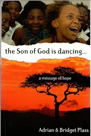 Imagen del vendedor de The Son of God is Dancing: A Message of Hope a la venta por Michael Moons Bookshop, PBFA