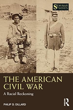 Bild des Verkufers fr The American Civil War: A Racial Reckoning (Seminar Studies) zum Verkauf von WeBuyBooks