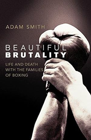 Bild des Verkäufers für Beautiful Brutality: The Family Ties at the Heart of Boxing zum Verkauf von WeBuyBooks