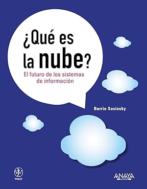 Seller image for QU ES LA NUBE EL FUTURO DE LOS SISTEMAS DE INFORMACIN. for sale by Librera Smile Books