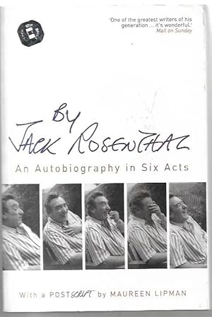 Seller image for By Jack Rosenthal. An Autobiography in Six Acts. Postscript by Maureen Lipman. Foreword by Amy Rosenthal. for sale by City Basement Books