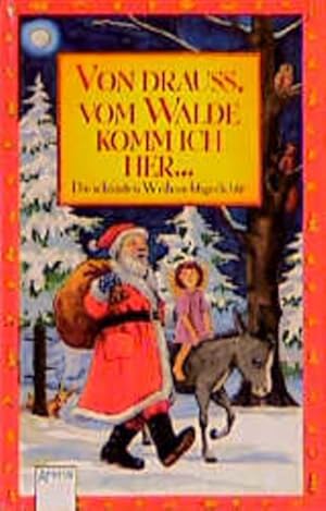 Von drauss', vom Walde komm ich her.: Die schönsten Weihnachtsgedichte