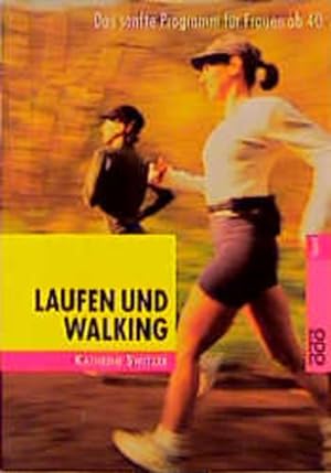 Bild des Verkufers fr Laufen und Walking: Das sanfte Programm fr Frauen ab 40 zum Verkauf von Gerald Wollermann