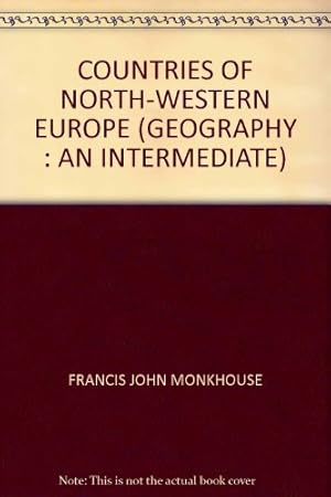 Seller image for Countries of North-Western Europe (Geography : An Intermediate S.) for sale by WeBuyBooks