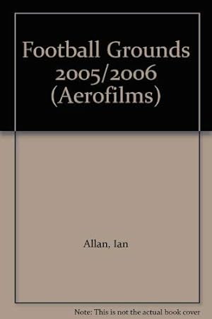 Immagine del venditore per Aerofilms Guide - Football Grounds: Fully Revised 13th Edition For The 2005/2006 Season venduto da WeBuyBooks