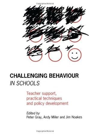 Imagen del vendedor de Challenging Behaviour in Schools: Teacher support, practical techniques and policy development a la venta por WeBuyBooks