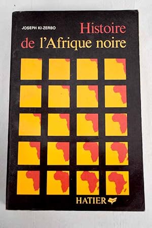 Image du vendeur pour Histoire de l'Afrique noire d'hier a demain mis en vente par Alcan Libros