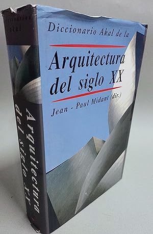 Imagen del vendedor de DICCIONARIO AKAL DE LA ARQUITECTURA DEL SIGLO XX a la venta por ALEJANDRIA
