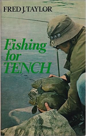 Imagen del vendedor de FISHING FOR TENCH. By Fred J. Taylor. a la venta por Coch-y-Bonddu Books Ltd